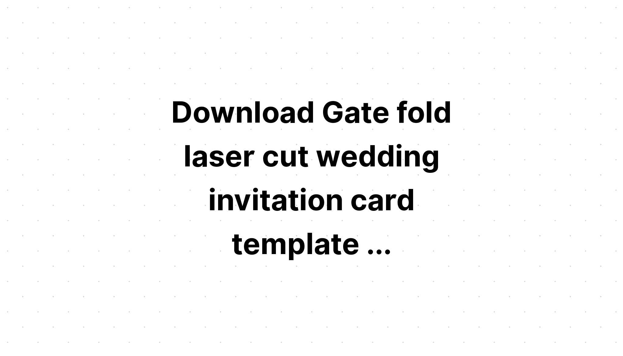 Download Free Svg Gate Fold Laser Cut Wedding Invitation - Download Free SVG Cut File